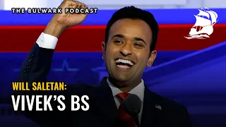 Charlie and Will Monday: Vivek’s BS | The Bulwark Podcast