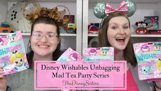 Disney Wishables Unbagging - Mad Tea Party Series - TheDisneySisters