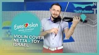 EUROVISION 2018 | Netta -Toy | Israel | Violin cover by theViolinman