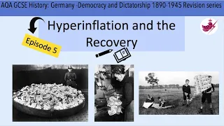 Episode 5-Hyperinflation and the Recovery//AQA GCSE History: Germany Revision Series