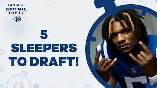 5 SLEEPERS You Must Target! 2023 Fantasy Football Draft Prep Guide! (Fantasy Football Today in 5)