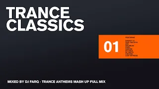 Trance Classics 90s Early 00's Full Mix | DJ Farq Trance Anthems Mash Up Mix 1997-2001