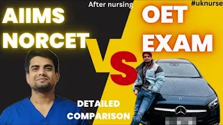 AIIMS NORCET 🇮🇳VS OET EXAM 🇬🇧 | WHICH ONE TO CHOOSE AFTER NURSING ।DETAILED COMPARISON #oet #norcet