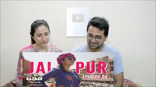 Pakistani Reacts to Gobble | Travel Series | Bazaar Travels | S01E04: Jaipur | Ft. Barkha Singh