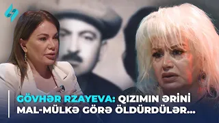 Gövhər Rzayeva: Qızımın ərini mal-mülkə görə öldürdülər... | Həftənin qonağı 23.03.2024