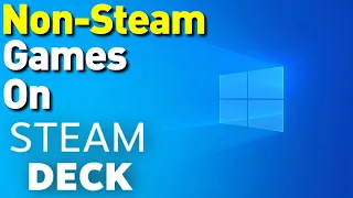 How to Run Non-Steam Games on Steam Deck and Linux