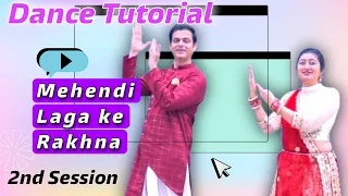 Mehendi Laga Ke Rakhna Dance Tutorial Session-2 | Best Couple Dance On Mehndi Lagake Rakhna Video