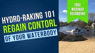 Hydro-Raking 101: Lake Muck Removal and Pond Weed Control  - FREE WEBINAR