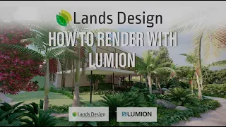 How to render a Lands Design model with Lumion