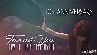 • Thank You HTTYD • 10 Year Tribute •