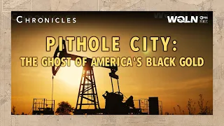 Chronicles | Pithole City: The Ghost of America's Black Gold, Part I