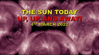 THE SUN TODAY 2022.03.04: ACTIVITY UP