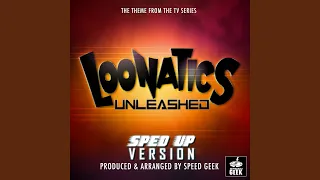 Loonatics Unleashed Main Theme (From "Loonatics Unleashed") (Sped-Up Version)