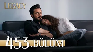 Emanet 453. Bölüm | Legacy Episode 453