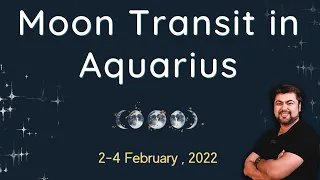Moon Transit in Aquarius | 2 - 4 February 2022 | Analysis by Punneit
