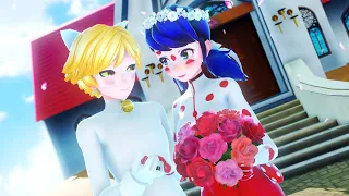 【MMD Miraculous】Dream Wedding [Ladybug×Chat Noir] (FANMADE)【60fps】