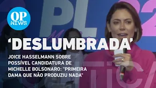 Joice Halssemann comenta possível candidatura de Michelle Bolsonaro: "uma deslumbrada" | O POVO NEWS