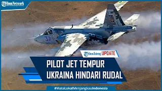 Mirip Top Gun, Detik-detik Pilot Jet Tempur Su-25 Ukraina Hindari Rudal Hampir Serempet Pohon