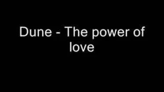 Dune - The power of love