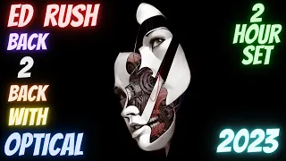 ED RUSH BACK 2 BACK WITH OPTICAL LIVE @ LET IT ROLL 2023 NEARLY 2 HOUR SET