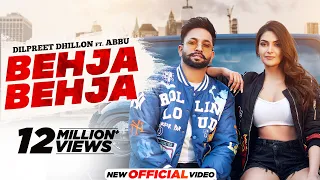 Dilpreet Dhillon ft Abbu - Behja Behja | Desi Crew | Mandeep Maavi | Latest Punjabi Song 2024 |