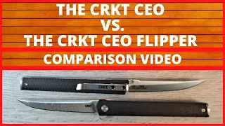 THE CRKT CEO vs.THE CRKT CEO FLIPPER. A KNIFE COMPARISON VIDEO. EVERYDAY CARRY, EDC