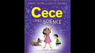 Cece Loves Science--Read Aloud!