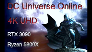 DC Universe Online 4K UHD / RTX 3090 / Ryzen 5800X
