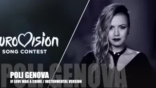 Poli Genova - If Love Was A Crime (Official karaoke/Instrumental version) Bulgaria ESC 2016