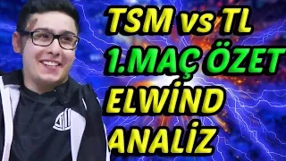 ELWİND - BROKEN BLADE EN İYİSİ OLDUĞUNU KANITLADI! | TSM vs TL 1.Maç Özet