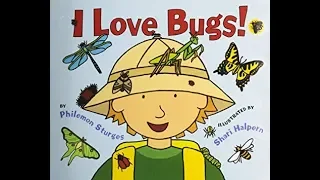 I Love Bugs! By Philemon Sturges