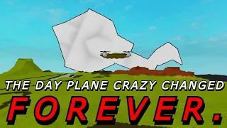 The Day Plane Crazy Changed Forever.