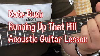 Kate Bush-Running Up That Hill-Acoustic Guitar Lesson.