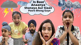 Is Baar Anaanya, Shanaya Aur Siaan Poore Bheeg Gaye | RS 1313 VLOGS | Ramneek Singh 1313