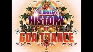 Talamasca  &  Man With No Name -  A Brief History Of Goa Trance (2017)