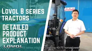 Lovol B series tractors｜Detailed product explanation