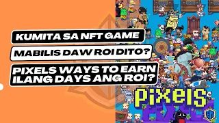 MAGKANO NGA BA ANG POTENTIAL INCOME KAY PIXELS AFTER THE UPDATE. 2 WAYS ON HOW TO MAKE MONEY HERE!