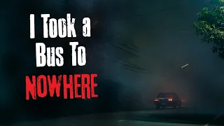 "I Took A Bus To Nowhere" Creepypasta Scary Story