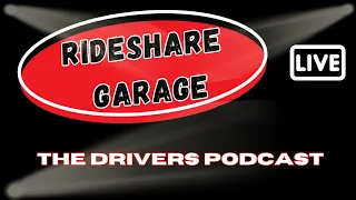 Rideshare Garage LIVE | Uber Driver Lyft Driver