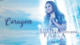 Coragem | CD Como águia | Bruna Karla