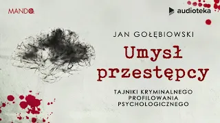 Jan Gołębiowski "Umysł przestępcy" | audiobook