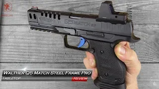 Walther Q5 Match Steel Frame Tabletop Review and Field Strip
