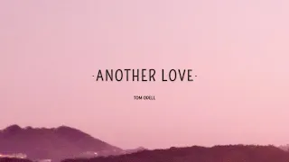 Tom Odell Another Love Lyrics 🎵1 Hour