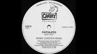 Faithless feat. Boy George - Why Go? (Ferry Corsten Remix) (1999)