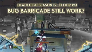 DeathHigh Season 12 | Floor 123 Bug Barricade Still Work? - LifeAfter