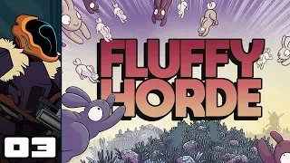 Let's Play Fluffy Horde - PC Gameplay Part 3 - NOMNOM MUST FEED!