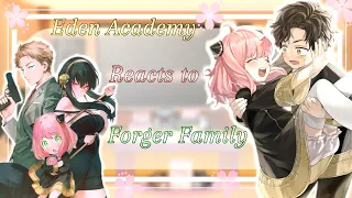 🌟🎖🏆Eden Academy Reacts To Forger Family🔎🔪🩸 ||🌼SpyxFamiy Reaction💌|| 🌹DamianxAnya🌷