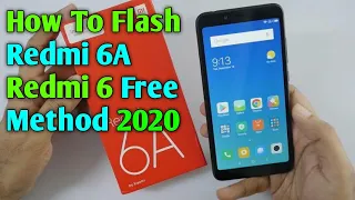 How To Flash Xiaomi Redmi 6A/Redmi 6 | Without Authorized | Mi Account | Free Method 2020