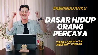 #KERINDUANKU Eps 600 "Dasar Hidup Orang Percaya" | Gideon Simanjuntak