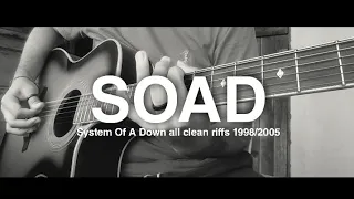 System Of A Down Clean Riff Medley (not chronological) 1998 - 2005